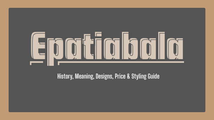 Epatiabala Assamese Jewellery — History, Meaning, Designs, Price & Styling Guide