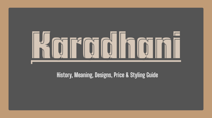 Karadhani Assamese Jewellery — History, Meaning, Designs, Price & Styling Guide